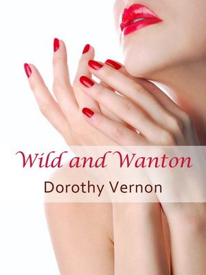 cover image of Wild and Wanton